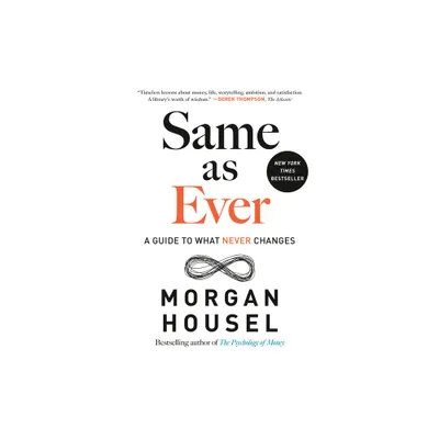 Same as Ever - by Morgan Housel (Hardcover)