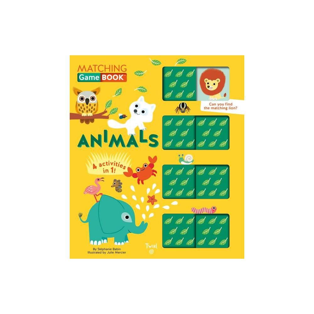 Animals Matching Game Book - (Matching Game Books) by Julie Mercier (Board Book)