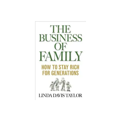 The Business of Family - by L Taylor (Hardcover)