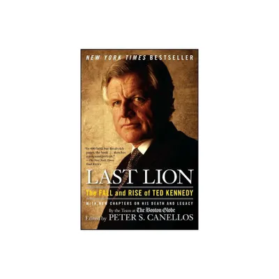 Last Lion - by Peter S Canellos (Paperback)