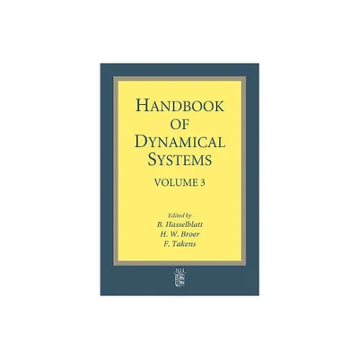 Handbook of Dynamical Systems - by H Broer & F Takens & B Hasselblatt (Paperback)