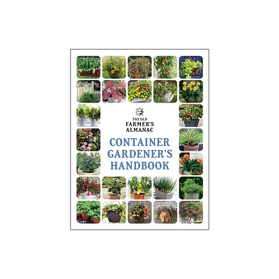 The Old Farmers Almanac Container Gardeners Handbook - (Gardeners Handbooks) (Paperback)