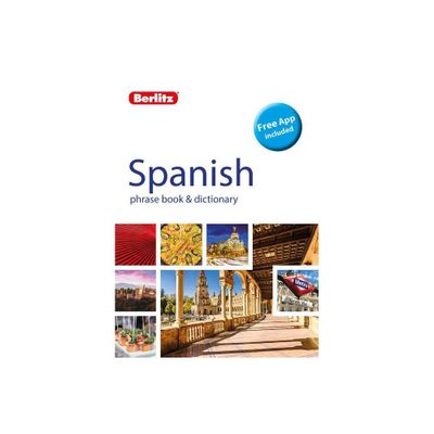 Berlitz Phrase Book & Dictionary Spanish (Bilingual Dictionary) - (Berlitz Phrasebooks) by Berlitz Publishing (Paperback)