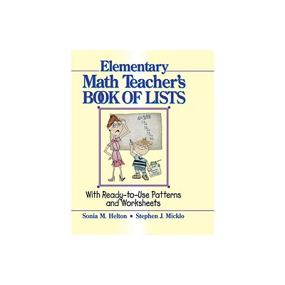 The Elementary Math Teachers Book of Lists - (J-B Ed: Book of Lists) by Sonia M Helton & Stephen J Micklo (Paperback)