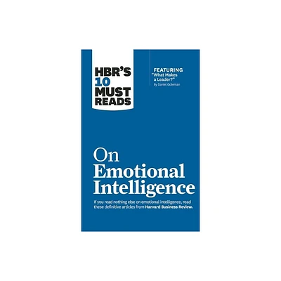 Hbrs 10 Must Reads on Emotional Intelligence (with Featured Article What Makes a Leader? by Daniel Goleman)(Hbrs 10 Must Reads) - (Hardcover)