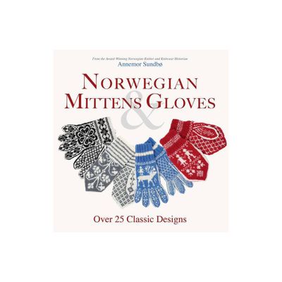 Norwegian Mittens and Gloves - by Annemor Sundbo (Paperback)