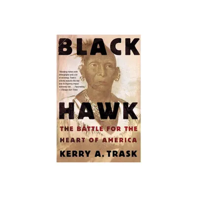 Black Hawk - by Kerry a Trask (Paperback)