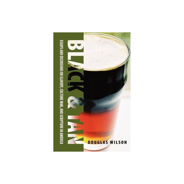 Black & Tan - by Douglas Wilson (Paperback)