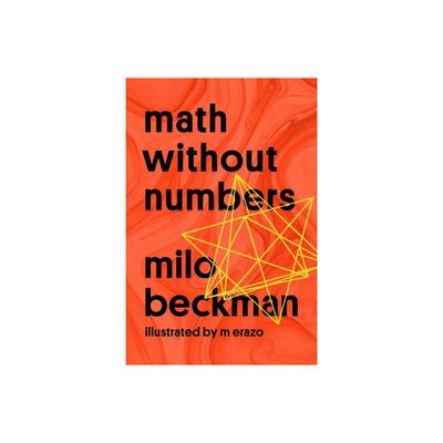 Math Without Numbers - by Milo Beckman (Paperback)