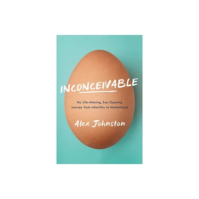 Inconceivable - by Alex Johnston (Paperback)