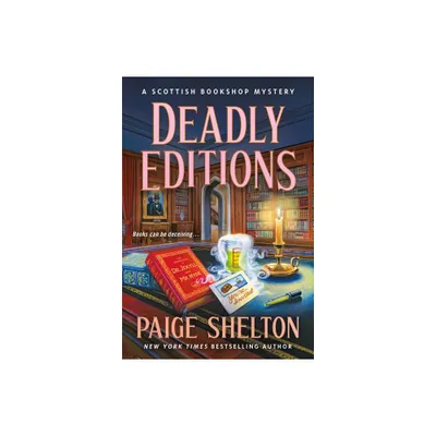 Deadly Editions - (Scottish Bookshop Mystery) by Paige Shelton (Paperback)