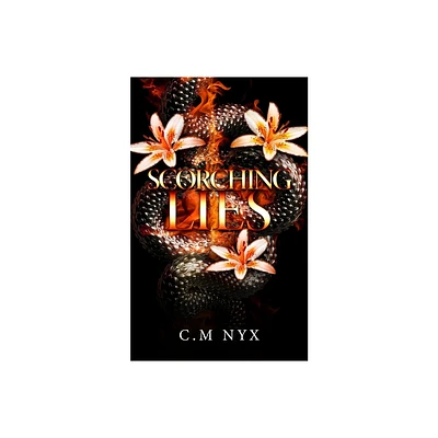 Scorching Lies - by C M Nyx (Paperback)