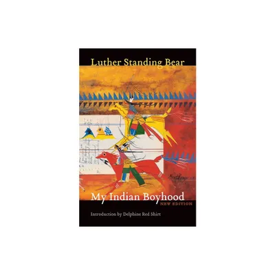 My Indian Boyhood - by Luther Standing Bear (Paperback)