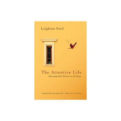 The Attentive Life - by Leighton Ford (Paperback)