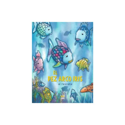 El Pez Arco Iris Al Rescate! - (Rainbow Fish) by Marcus Pfister (Hardcover)