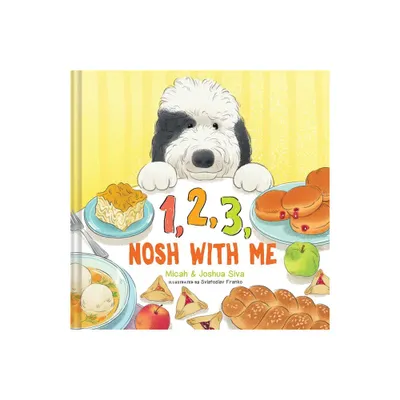 1, 2, 3, Nosh with Me - by Micah Siva & Joshua Siva (Hardcover)