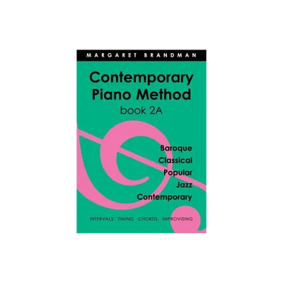 Contemporary Piano Method Book 2A - 2nd Edition by Margaret Susan Brandman (Paperback)