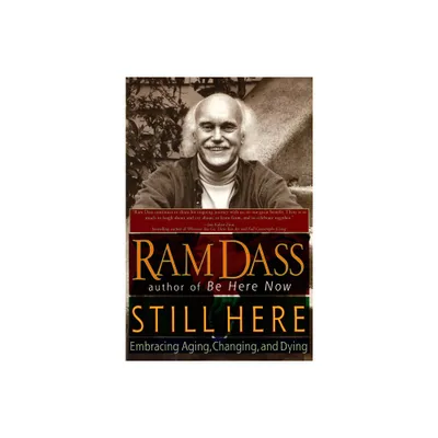 Still Here - by Ram Dass (Paperback)