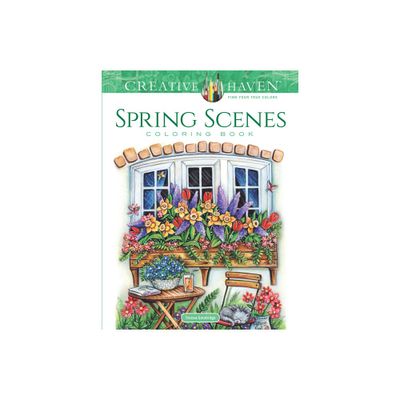 Creative Haven Spring Scenes Coloring Book - (Adult Coloring Books: Seasons) by Teresa Goodridge (Paperback)