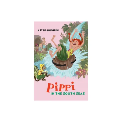 Pippi in the South Seas - (Pippi Longstocking) by Astrid Lindgren (Paperback)