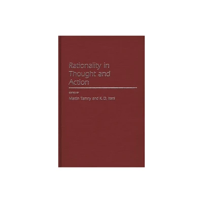 Rationality in Thought and Action - (Contributions in Philosophy) by K D Irani & Martin Tamny (Hardcover)