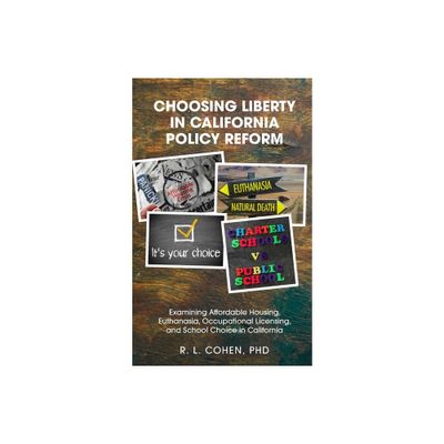 Choosing Liberty in California Policy Reform