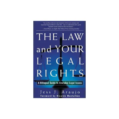 The Law and Your Legal Rights/A Ley Y Sus Derechos Legales - by Jess J Araujo (Paperback)