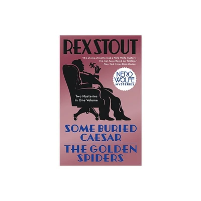 Some Buried Caesar/The Golden Spiders - (Nero Wolfe) by Rex Stout (Paperback)