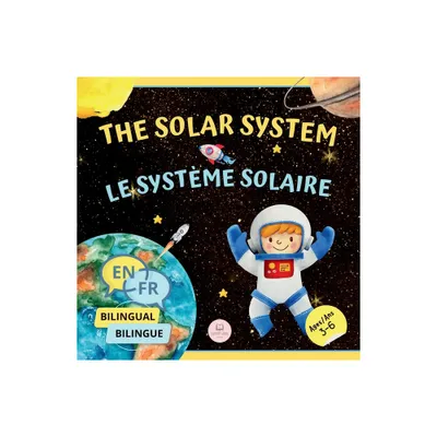 The Solar System for Bilingual Kids / Le Systme Solaire Pour les Enfants Bilingues - by Samuel John (Paperback)