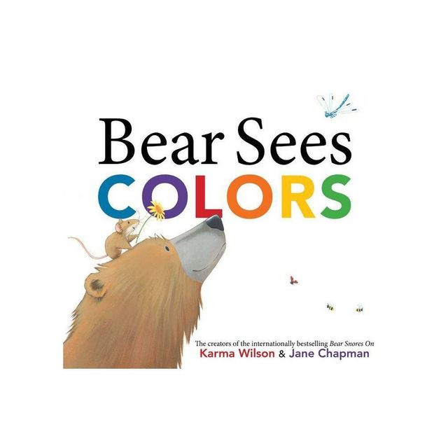 Bear Sees Colors - (Bear Books) by Karma Wilson (Hardcover)