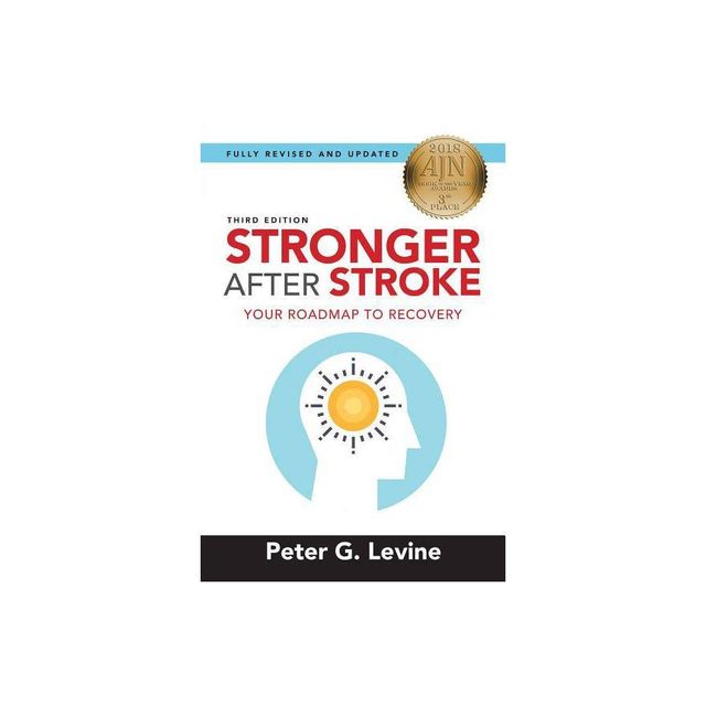 Stronger After Stroke - 3rd Edition by Peter Levine (Paperback)