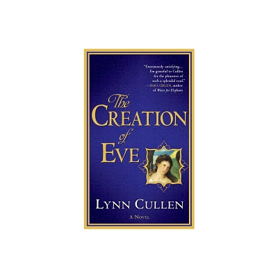 The Creation of Eve - by Lynn Cullen (Paperback)