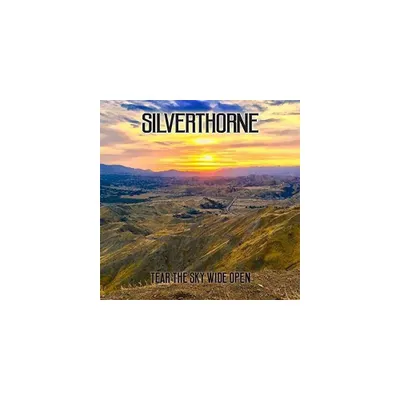 Silverthorne - Tear The Sky Wide Open (CD)