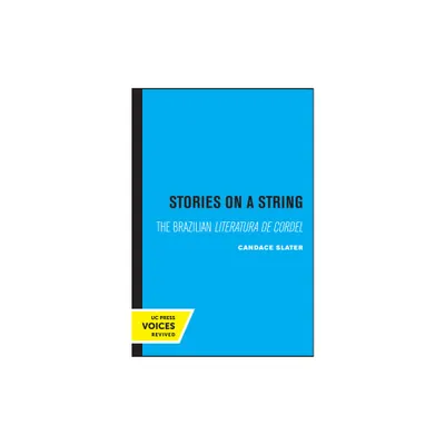 Stories on a String - by Candace Slater (Paperback)