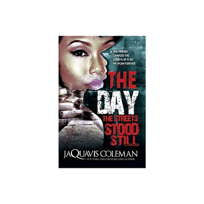 The Day the Streets Stood Still - by Jaquavis Coleman (Paperback)