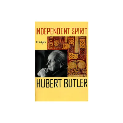 Independent Spirit - by Hubert Butler (Paperback)