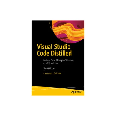 Visual Studio Code Distilled - 3rd Edition by Alessandro Del Sole (Paperback)