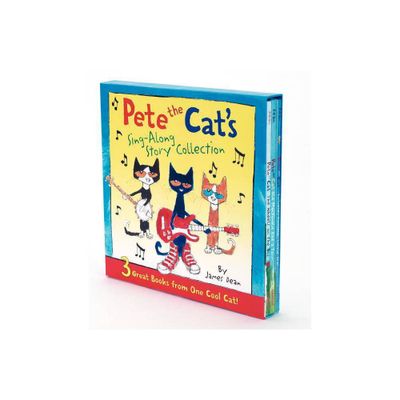 Pete the Cats Sing-Along Story Collection - by James Dean & Kimberly Dean (Hardcover)