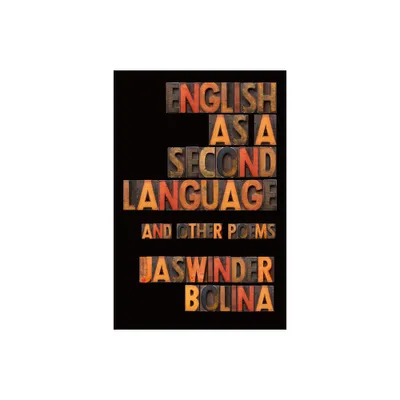 English as a Second Language and Other Poems - by Jaswinder Bolina (Paperback)