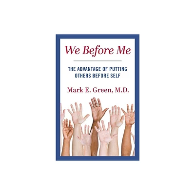 We Before Me - by Mark E Green (Hardcover)