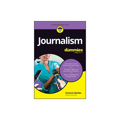 Journalism for Dummies - by Arionne Nettles (Paperback)