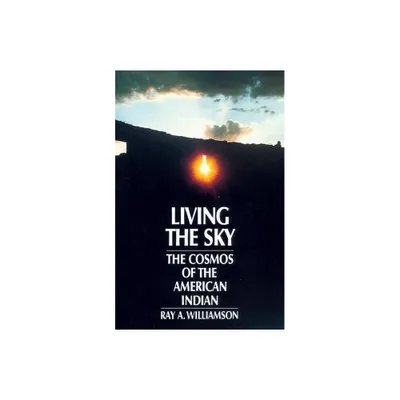 Living the Sky - by Ray a Williamson & Snowden Hodges (Paperback)