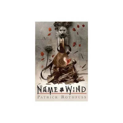 The Name of the Wind: 10th Anniversary Deluxe Edition - (Kingkiller Chronicle) by Patrick Rothfuss (Hardcover)