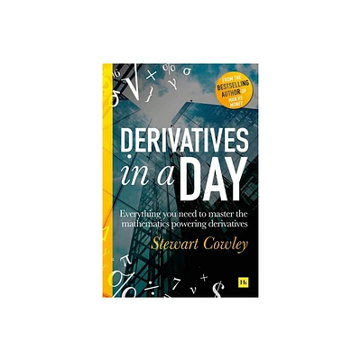 Derivatives in a Day - by Stewart Cowley (Paperback)