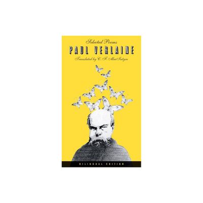 Selected Poems of Paul Verlaine, Bilingual Edition - (Paperback)