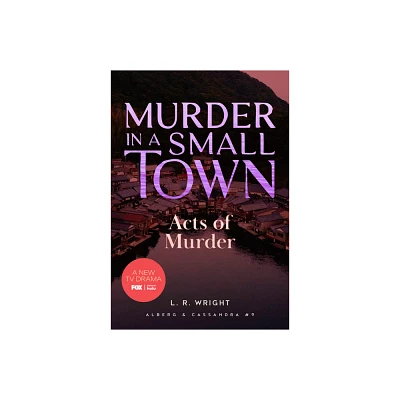 Acts of Murder: Murder in a Small Town - (Alberg & Cassandra) 2nd Edition by L R Wright (Paperback)