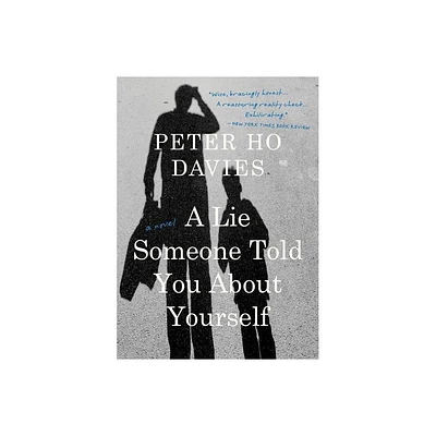 A Lie Someone Told You about Yourself - by Peter Ho Davies (Paperback)