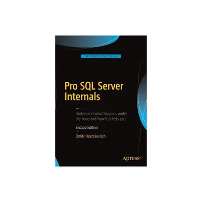 Pro SQL Server Internals - 2nd Edition by Dmitri Korotkevitch (Paperback)