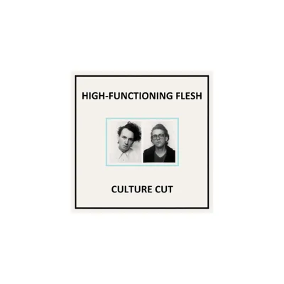 High-Functioning Flesh