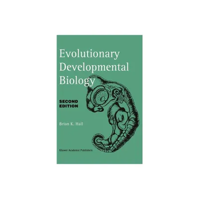 Evolutionary Developmental Biology - 2nd Edition by Brian K Hall (Hardcover)